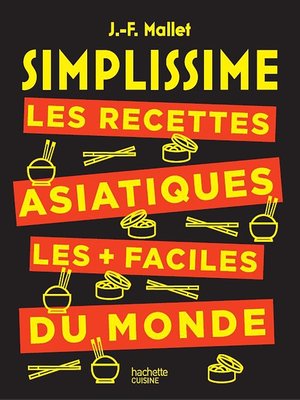 cover image of SIMPLISSIME Les recettes asiatiques les + faciles du monde